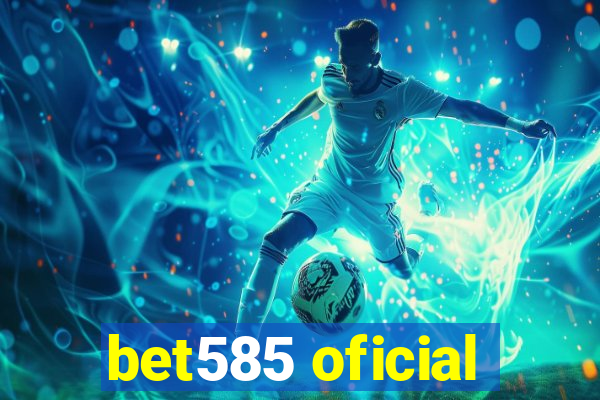 bet585 oficial